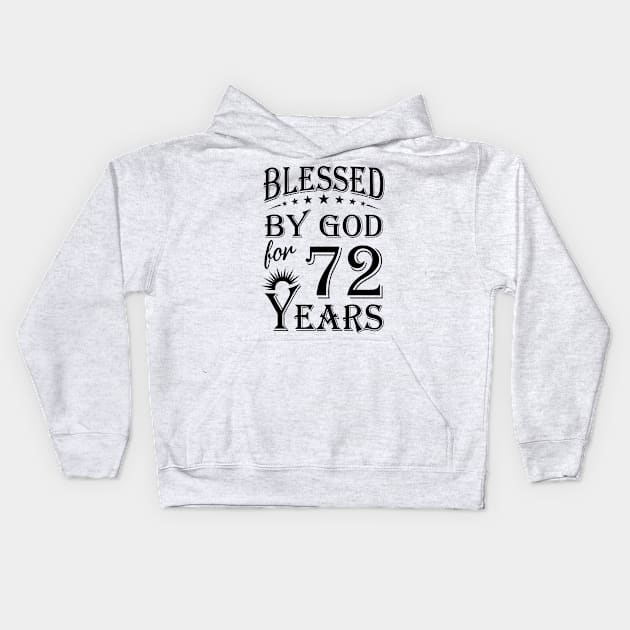 Blessed By God For 72 Years Kids Hoodie by Lemonade Fruit